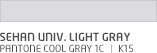 SEHAN UNIV. Light Gray  pantone cool gray 1c ㅣ K15