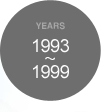 YEars 1993~1999